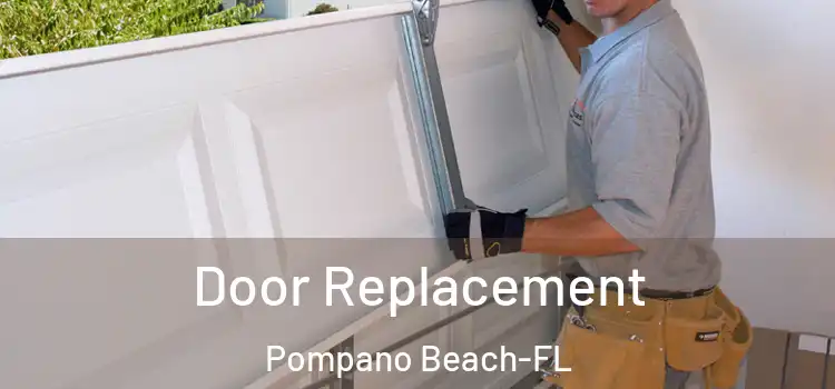 Door Replacement Pompano Beach-FL