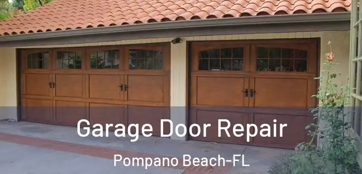 Garage Door Repair Pompano Beach-FL