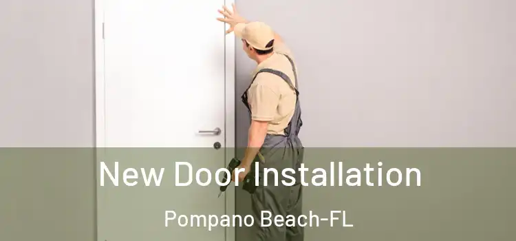 New Door Installation Pompano Beach-FL