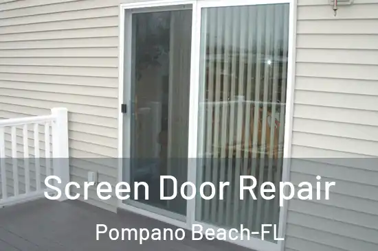 Screen Door Repair Pompano Beach-FL