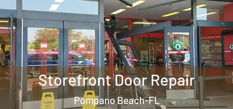 Storefront Door Repair Pompano Beach-FL